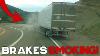 American Truck Drivers Dash Cameras Downhill Brakes Burned Out Big Truck Vs Little Trailer 97